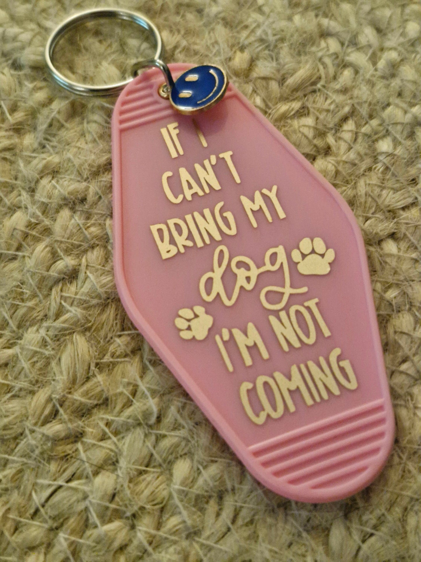 Motel Sleutelhanger "If I Can't Bring My Dog, I'm Not Coming" - Grappig Cadeau voor Hondenliefhebbers