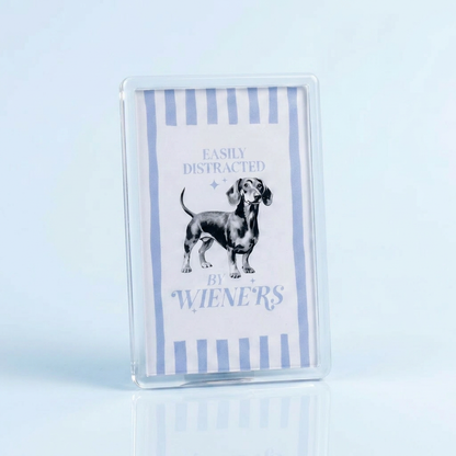 Acryl magneet "Easily distracted by wieners"