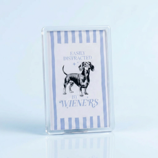 Acryl magneet "Easily distracted by wieners"