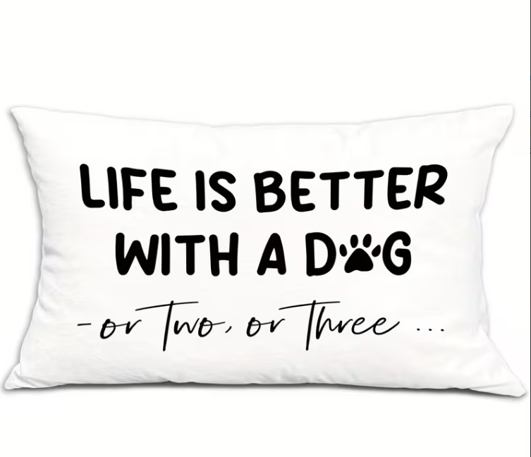 Kussensloop Life Is Better With a Dog - woondecoratie voor hondenliefhebbers