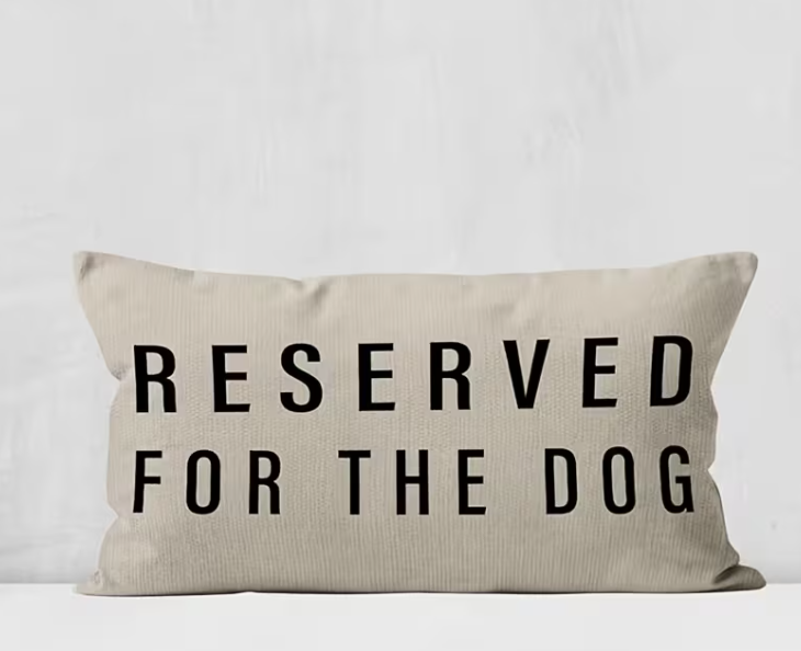 Kussensloop Reserved for the Dog - grappige woondecoratie
