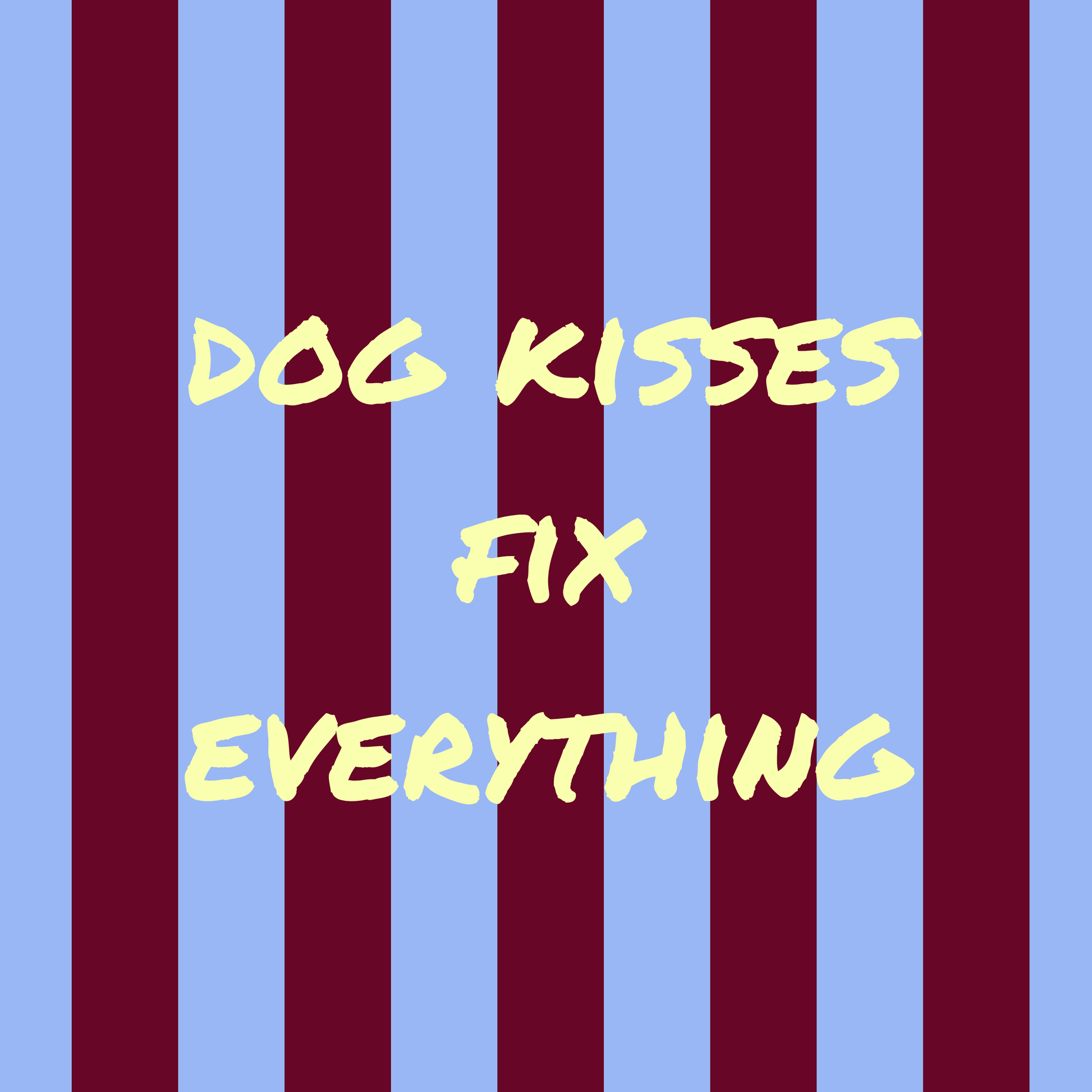 tekst - Dog Kisses Fix Everything | Dog Wanddecoratie